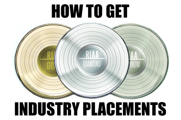 The Ultimate Guide To Getting Placements And Working With Industry Artists!