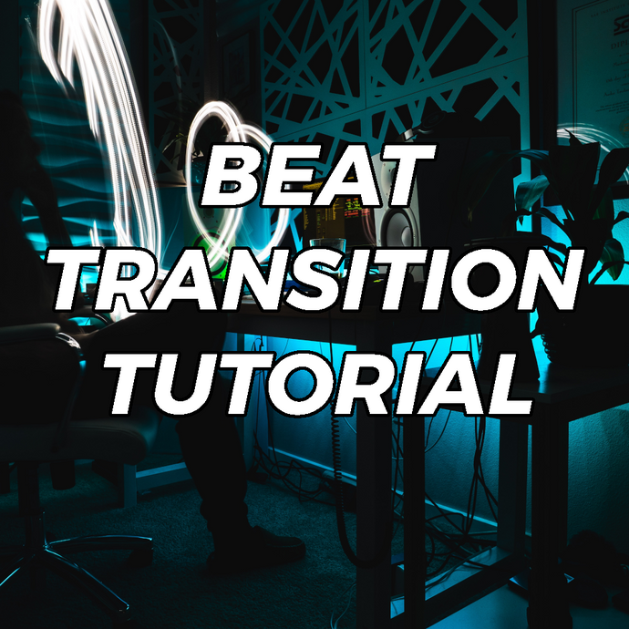 How To Make Your Beats Engaging - 6 Transition Techniques