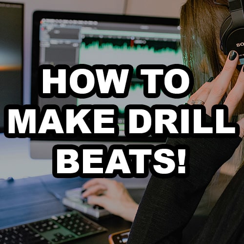 How to Make Hard-Hitting Drill Beats (Step-by-Step Guide)