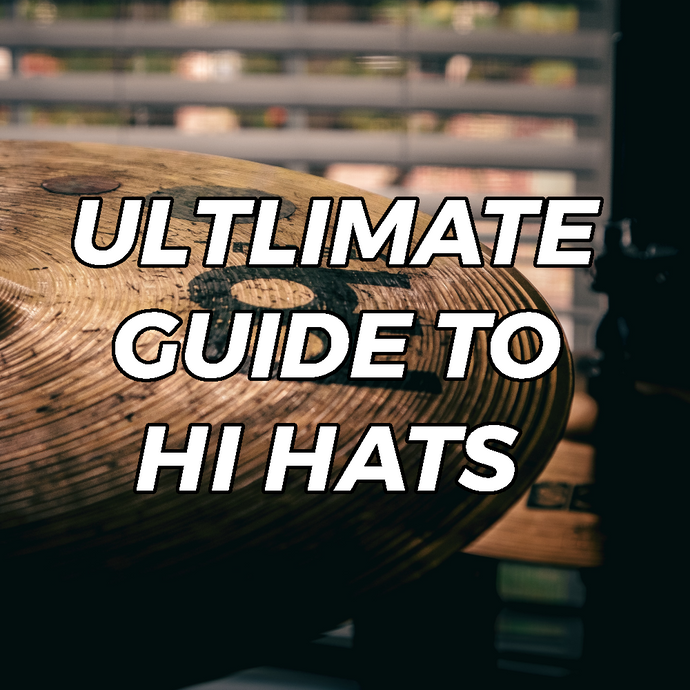 The Ultimate Guide To Hi-Hats
