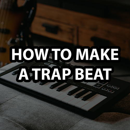 How To Make A Trap Beat In 5 Simple Steps (full tutorial with demos)